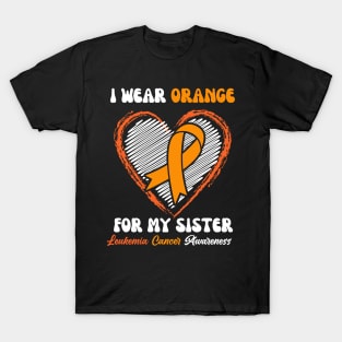 I Wear Orange For My Sister Leukemia Cancer Awareness T-Shirt